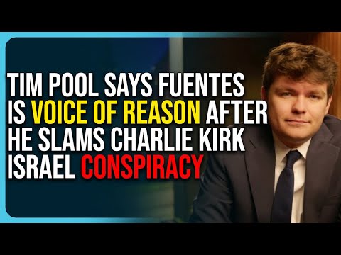 Tim Pool Says Nick Fuentes Is Voice of Reason After He Slams Charlie Kirk Israel Conspiracy