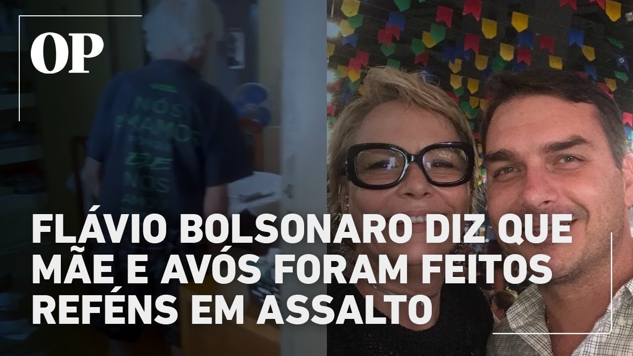 Flávio Bolsonaro relata que mãe e avós foram feitos reféns durante assalto no RJ