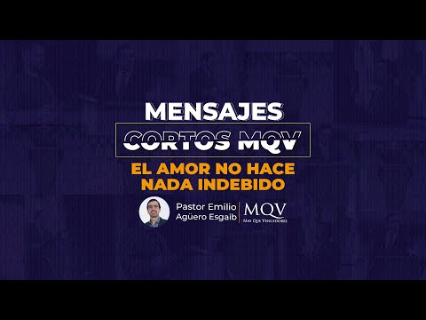 MC154 MENSAJES CORTOS MQV - El amor no hace nada indebido