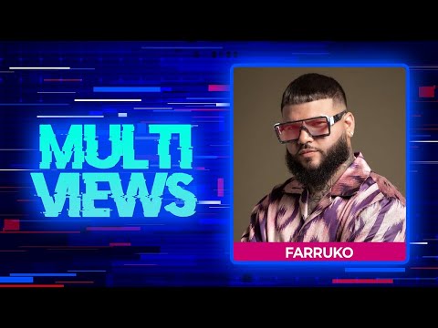 #MultiViews: Farruko - T1E5