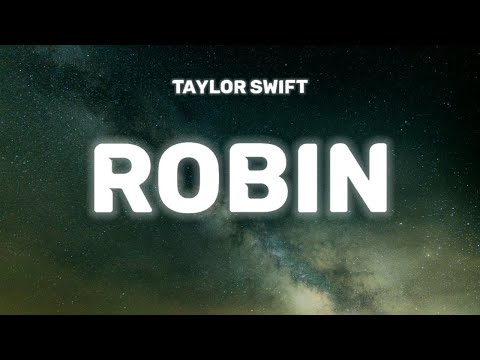 Taylor Swift - Robin (lyrics)