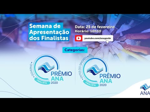 Apresentação dos finalistas do Prêmio ANA 2020: Quarto Dia