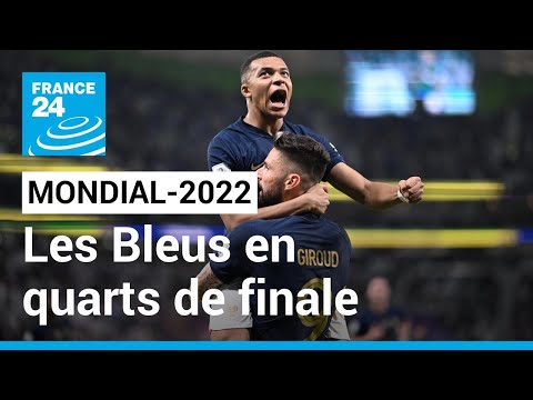 Mondial-2022 : les Bleus qualifiés pour les quarts de finale • FRANCE 24