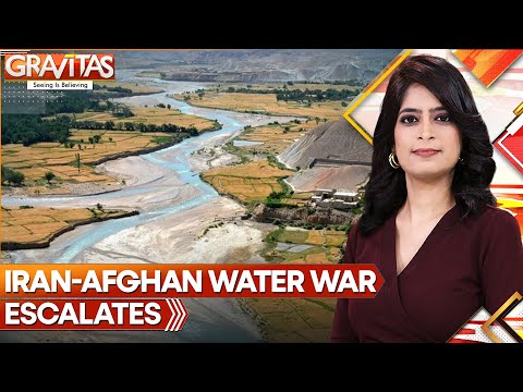 Iran-Afghanistan River Dispute Escalates | GRAVITAS