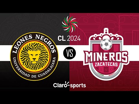 Leones Negros vs Mineros, en vivo | Cuartos de final | Vuelta | Liga Expansión MX Clausura 2024