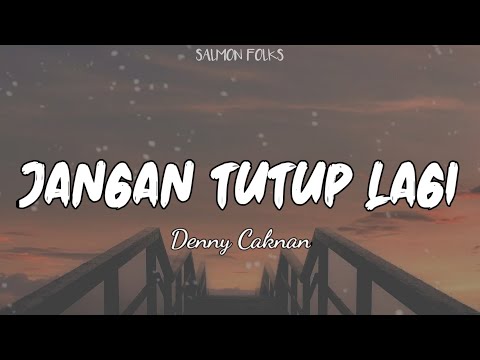 Denny Caknan - Jangan Tutup Lagi (Lirik video) | SALMON FOLKS