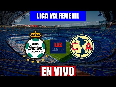 SANTOS LAGUNA VS AMERICA EN VIVO | LIGA MX FEMENIL JORNADA 9 | 11/04/2022