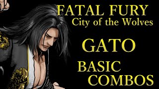 餓狼伝説 CotW 牙刀 基本 コンボ【 FATAL FURY CotW GATO BASIC COMBOS 】