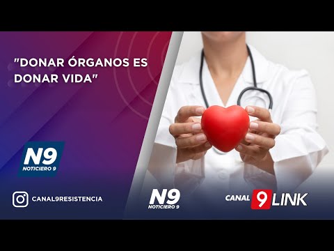 DONAR ÓRGANOS ES DONAR VIDA - NOTICIERO 9