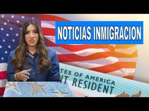ÚLTIMA HORA: Últimas noticias de Inmigración, casos de I220A, Paraole y Reunificación familiar