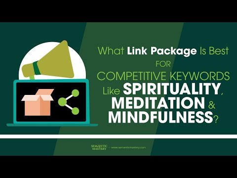 What Link Package Is Best For Competitive Keywords Like Spirituality, Meditation & Mindfulness?