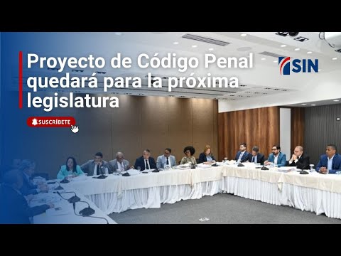 Proyecto de Código Penal quedará para la próxima legislatura