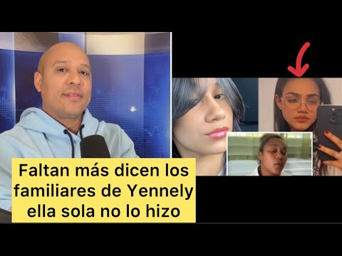 Más detalles del caso Yennely Duarte, ella sola no lo hizo.