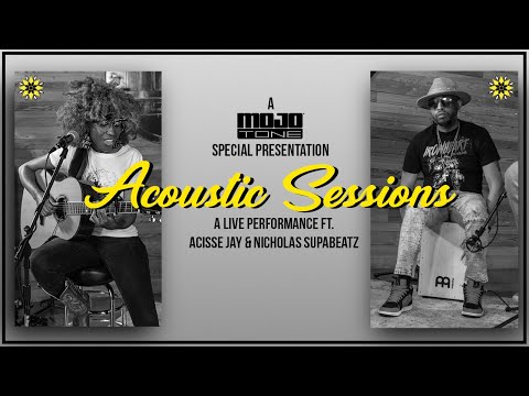 MOJOTONE Acoustic Sessions Ft. Acisse Jay and Nicholas SupaBeatz - Ep 2