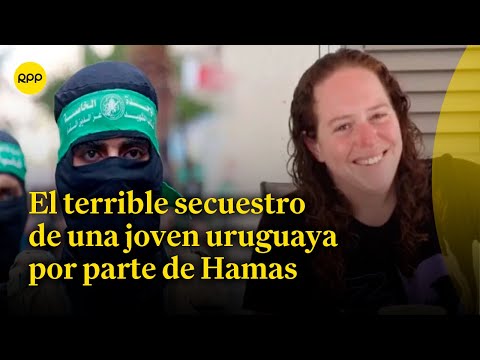 Joven uruguaya secuestrada por Hamas: familiares no pierden la esperanza