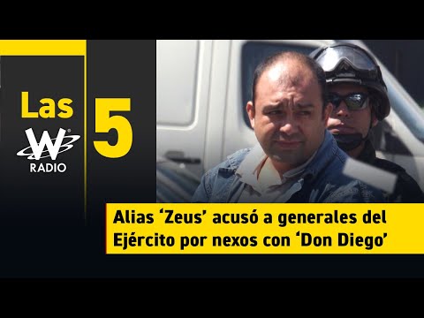 Alias ‘Zeus’ acusó a generales del Ejército por nexos con ‘Don Diego’