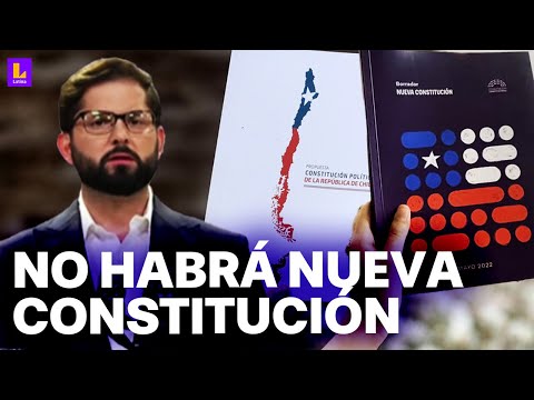 Chile no tendrá nueva Constitución durante gobierno de Boric