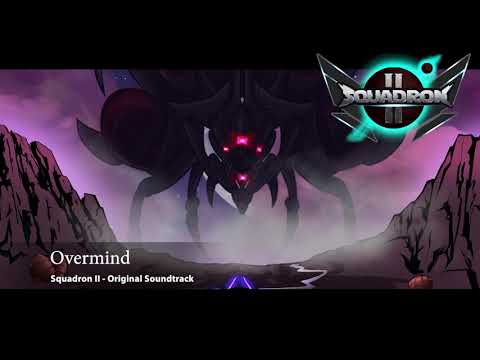 Squadron II - Official Soundtrack - 10 Overmind