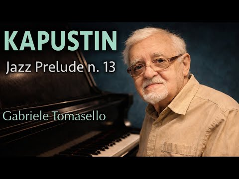 Nikolai Kapustin – Jazz Prelude No. 13, Op. 53 | Piano w/Score - Gabriele Tomasello