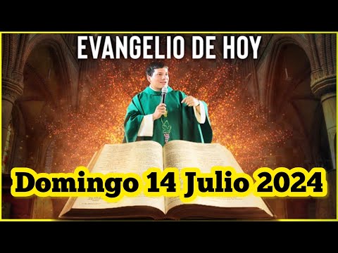 EVANGELIO DE HOY Domingo 14 Julio 2024 con el Padre Marcos Galvis