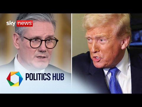 UK taking 'calm' approach to dealing with tariffs fallout  | Politics Hub with Ali Fortescue
