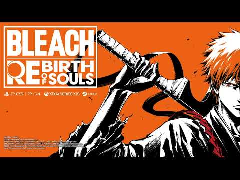 BLEACH Rebirth of Souls – "Rebirth"