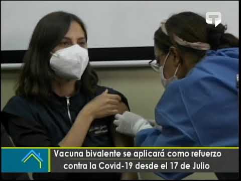 Vacuna bivalente se aplicará como refuerzo contra la Covid 19 desde el 17 de Julio