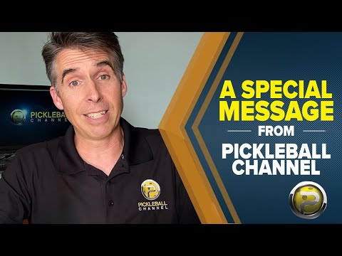 A Special Message from Pickleball Channel