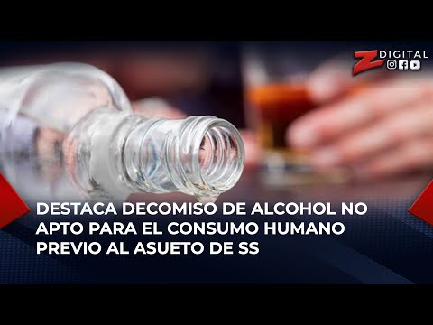 Josefina Capellán destaca decomiso de alcohol no apto para el consumo humano previo al asueto de SS