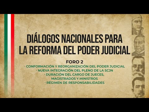 Diálogos Nacionales para la Reforma del Poder Judicial | Resumen: Foro 2.