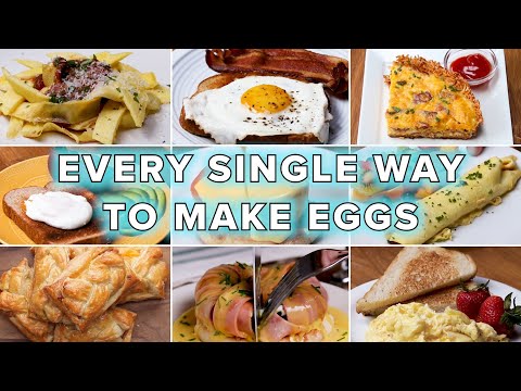 Every Single Way To Make Eggs ? Tasty Recipes