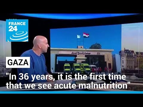 Gaza: Doctors see acute malnutrition for the first time in 36 years • FRANCE 24 English
