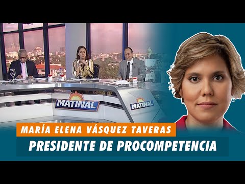 María Elena Vásquez Taveras, Presidente de Procompetencia | Matinal