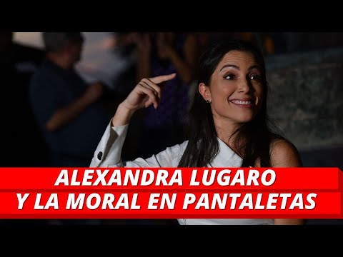 ALEXANDRA LUGARO Y LA MORAL EN PANTALETAS
