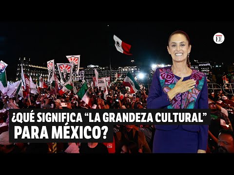 Sheinbaum y su promesa de recuperar “la grandeza cultural” de México | El Espectador