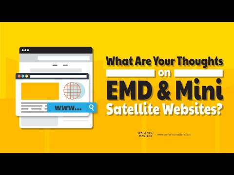 What Are Your Thoughts On EMD And Mini Satellite Websites?