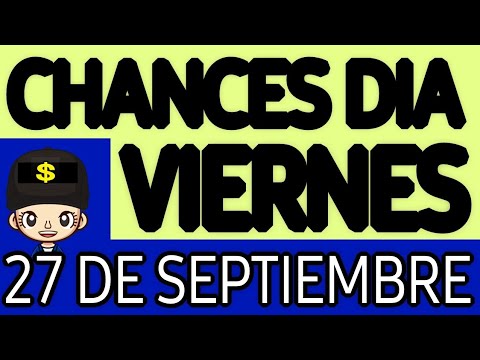 Resultado Chances del día Viernes 27 de Septiembre de 2024