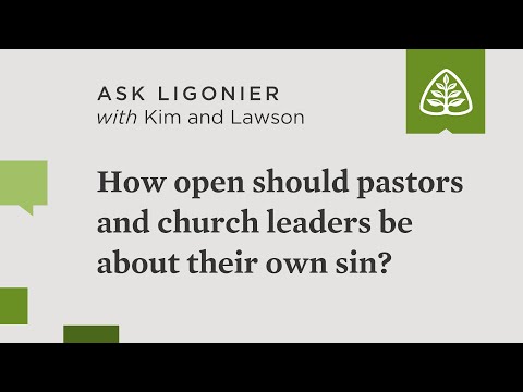 How open should pastors and church leaders be about their own sin?