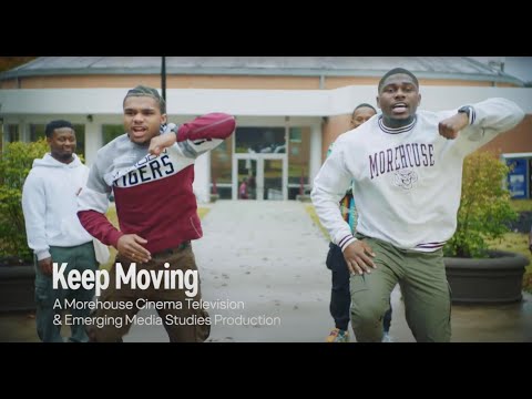"Keep Movingâ€�: A Morehouse College CTEMS Production in collaboration with MTV Entertainment Group