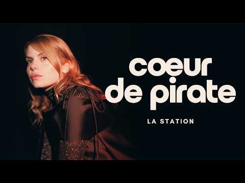 Cœur de Pirate: La Station