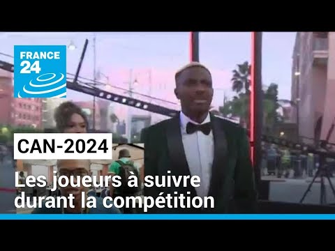 CAN-2024 : quels sont les joueurs à suivre durant la compétition ? • FRANCE 24
