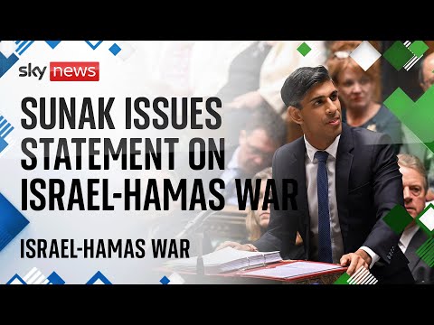 Watch live: Prime Minster Rishi Sunak gives statement on Israel-Hamas war