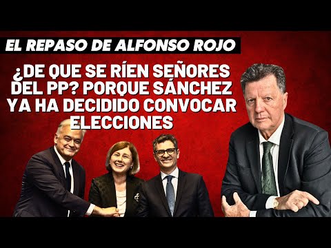 Alfonso Rojo: “¿De que se ríen señores del PP? Porque Sánchez ya ha decidido convocar elecciones”