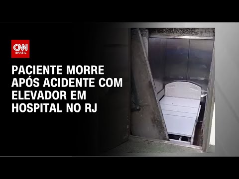 Paciente morre após acidente com elevador em hospital no RJ | CNN NOVO DIA