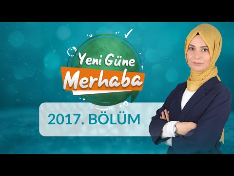 Hz. Mevlânâ ve Dünya Kültürüne Etkisi - Yeni Güne Merhaba 2017.Bölüm