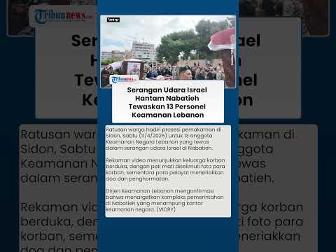 Serangan Udara Israel Hantam Nabatieh Tewaskan 13 Personel Keamanan Lebanon