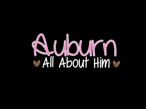 Auburn All About Him with Lyrics