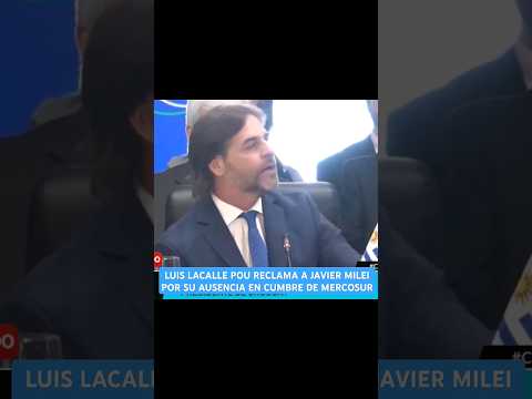 Presidente de URUGUAY reclama a JAVIER MILEI por su ausencia en cumbre de MERCOSUR #shorts