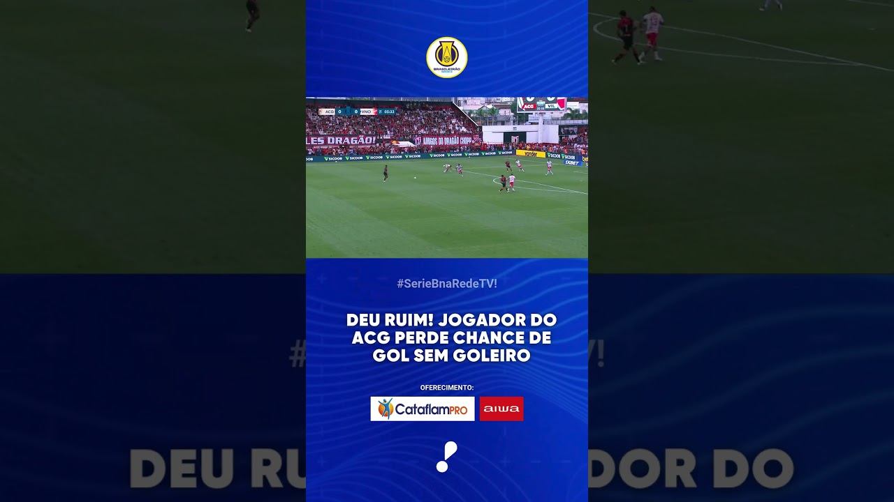 DEU RUIM ACG 1 x 0 VNO   Série B 2025