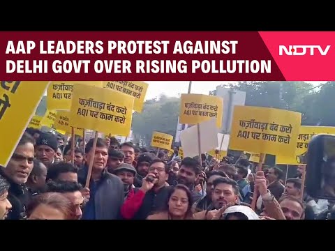 AAP Leaders Protest Against Delhi Government Over Rising Pollution
